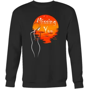Valentines Sweatshirt "Missing You" Mens Womens| Couple Valentines Day Sweatshirt (4 colors)