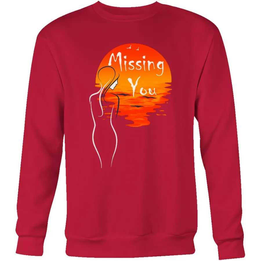 Valentines Sweatshirt "Missing You" Mens Womens| Couple Valentines Day Sweatshirt (4 colors)