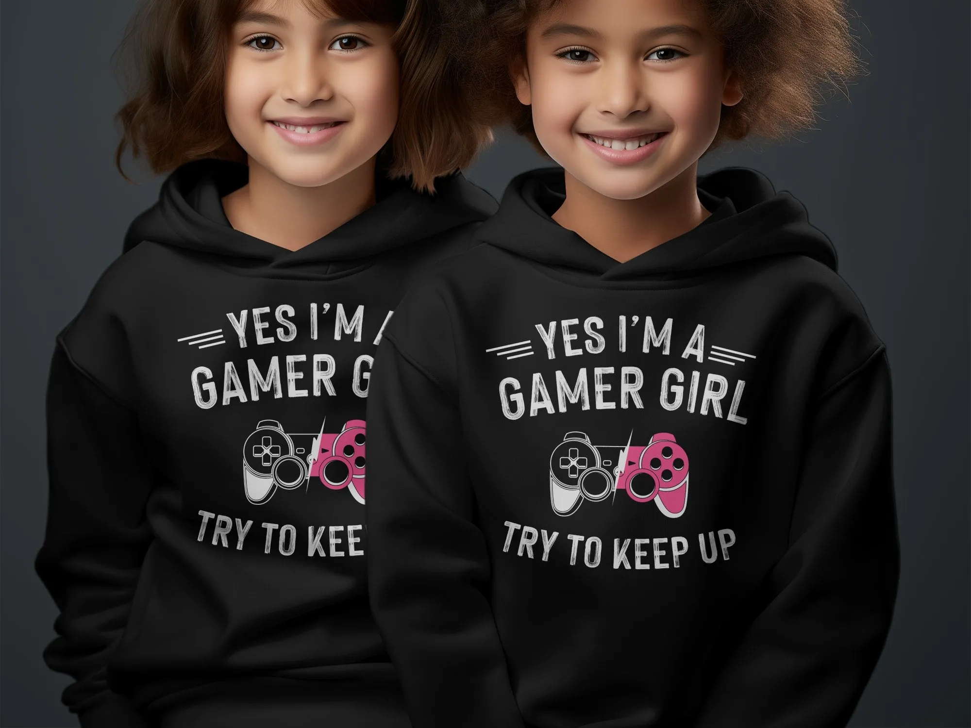 Yes Im a Gamer Girl Try to Keep Up Hoodie